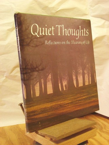 Beispielbild fr Quiet thoughts;: Reflections on the meaning of life (Hallmark crown editions) zum Verkauf von Wonder Book