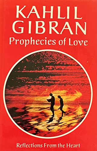 Imagen de archivo de Prophecies of Love : Reflections from the Heart a la venta por Better World Books
