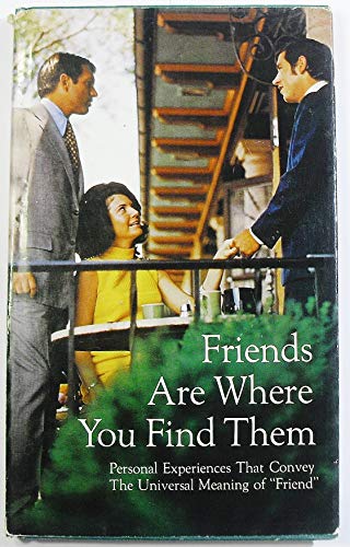 Imagen de archivo de Friends are where you find them; (Hallmark editions) a la venta por Wonder Book
