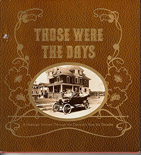 9780875292762: Those were the days: A nostalgic journey through the century's first six decades : with a narrative (Hallmark crown editions)