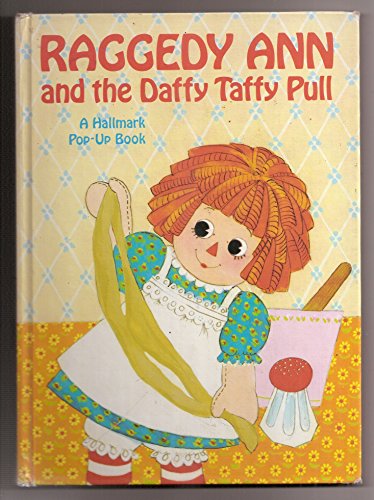 Stock image for Raggedy Ann and the Daffy Taffy Pull (A Hallmark Pop-Up-Book) for sale by HPB-Diamond