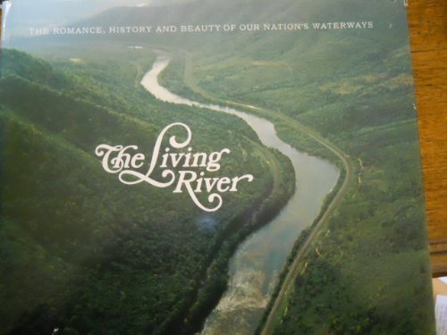 The living river;: The romance history, and beauty of our nation's waterways (Hallmark crown editions) (9780875293394) by Seymour, Peter S