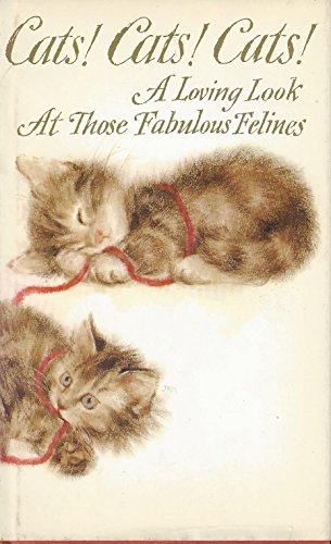 Imagen de archivo de Cats! Cats! Cats!: A loving look at those fabulous felines, (Hallmark editions) a la venta por Wonder Book