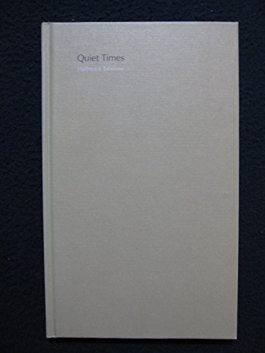 Quiet times: Discovering the beauty and meaning of moments to ourselves in the midst of a busy world (Hallmark editions) (9780875294414) by Stein, Shifra