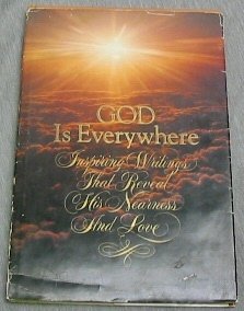 Beispielbild fr God is everywhere: Inspiring writings that reveal His nearness and love (Hallmark crown editions) zum Verkauf von Anderson Book