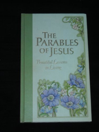9780875295299: The Parables of Jesus: Beautiful Lessons in Living