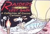 Imagen de archivo de Raiders of the Lost Bark : A Collection of Canine Cartoons a la venta por Half Price Books Inc.