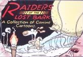 Stock image for Raiders of the Lost Bark : A Collection of Canine Cartoons for sale by Half Price Books Inc.