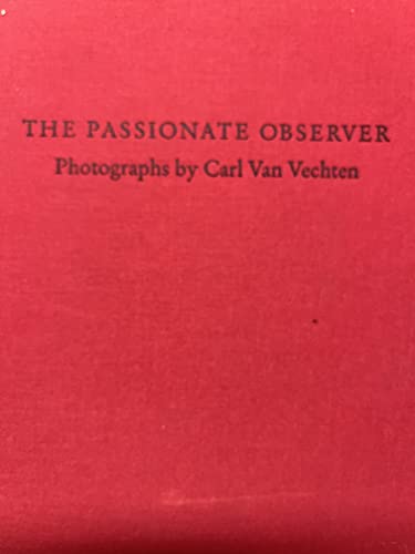 Beispielbild fr The Passionate Observer: Photographs by Carl Van Vechten zum Verkauf von HPB-Emerald