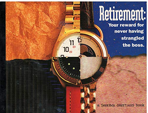 9780875296906: Retirement: Your reward for never having strangled the boss (A Shoebox Greetings book)