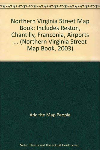 Beispielbild fr Northern Virginia Street Map Book: Includes Reston, Chantilly, Franconia, Airports . (Northern Virginia Street Map Book, 2003) zum Verkauf von Wonder Book