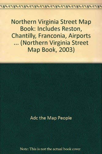 Imagen de archivo de Northern Virginia Street Map Book: Includes Reston, Chantilly, Franconia, Airports . (Northern Virginia Street Map Book, 2003) a la venta por Wonder Book