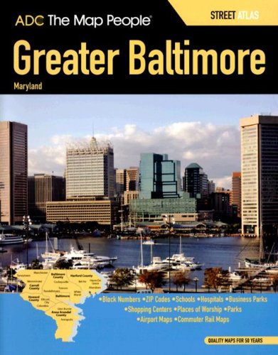 ADC The Map People Greater Baltimore, Maryland (9780875308821) by ADC The Map People