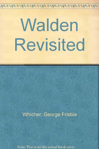 Walden Revisited: A Centennial Tribute to Henry David Thoreau