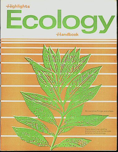 Highlights Ecology Handbook (9780875341491) by Laurence Pringle; James C. Enochs; Jack Myers; Lynne Cheney; William O. Douglas; Eric Hirst; Steve Barkin