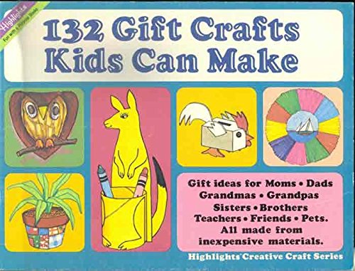 Imagen de archivo de 132 Gift Crafts Kids Can Make a la venta por Alf Books