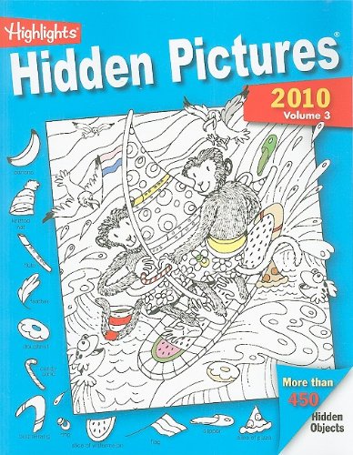 Hidden Pictures 2010 #3 (Highlights for Children) (9780875346168) by Highlights