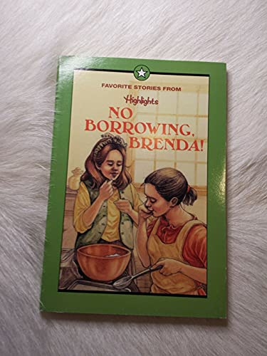 Beispielbild fr No Borrowing, Brenda!: Favorite Stories from Highlights zum Verkauf von Wonder Book