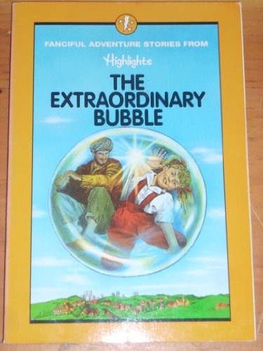 Beispielbild fr The extraordinary bubble: And other fanciful adventure stories zum Verkauf von Wonder Book