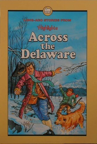 Stock image for Across the Delaware : And Other Stories of Long Ago for sale by Better World Books