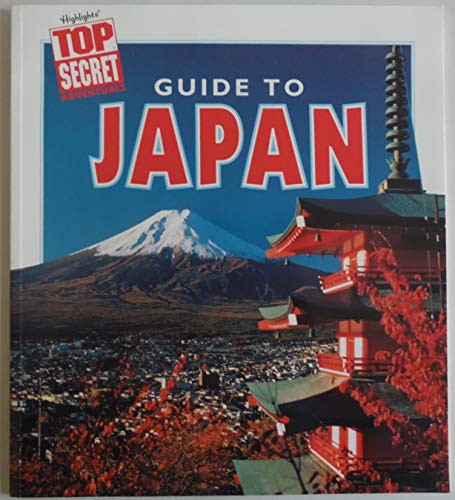 Imagen de archivo de Guide to Japan (Highlights Top Secret Adventures) a la venta por Better World Books