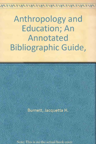 Beispielbild fr Anthropology and Education; An Annotated Bibliographic Guide, zum Verkauf von NEPO UG