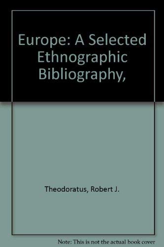 Beispielbild fr Europe: A Selected Ethnographic Bibliography. (Behavior Science Bibliographies) zum Verkauf von Zubal-Books, Since 1961