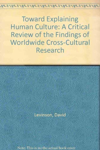 Beispielbild fr Toward Explaining Human Culture: A Critical Review of the Findings of Worldwide Cross-Cultural Research zum Verkauf von Solr Books