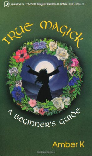 9780875420035: True Magick: A Beginner's Guide (Llewellyn's Practical Magick Series)