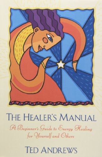 Imagen de archivo de The Healer's Manual: A Beginner's Guide to Energy Healing for Yourself and Others (Llewellyn's Health and Healing Series) a la venta por SecondSale