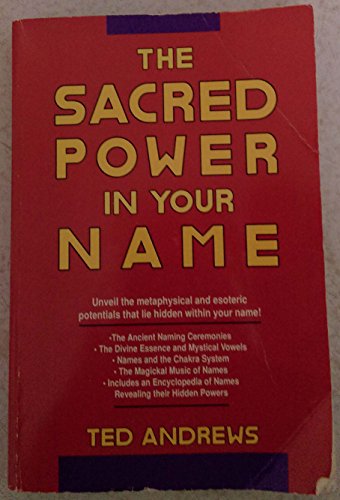 Stock image for The Sacred Power in Your Name (Llewellyn's Practical Guide to Personal Power Series) for sale by Hippo Books