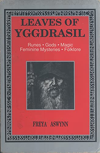 9780875420240: Leaves of Yggdrasil: A Synthesis of Runes, Gods, Magic, Feminine Mysteries, and Folklore