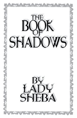 Stock image for The Book of Shadows by Lady Sheba for sale by Bayside Books
