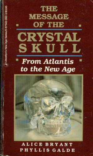 9780875420929: The Message of the Crystal Skull: From Atlantis to the New Age (Llewellyn's new age series)