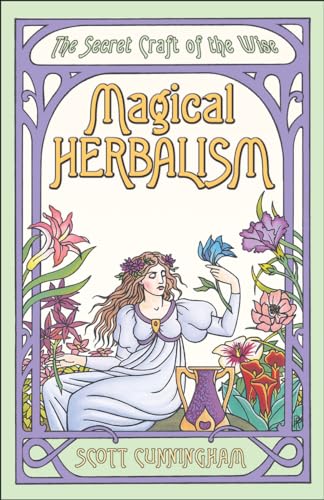 Stock image for Magical Herbalism: The Secret Craft of the Wise (Llewellyn's Practical Magick Series) for sale by Firefly Bookstore