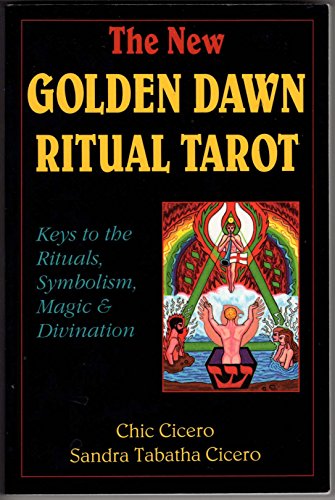 Imagen de archivo de The New Golden Dawn Ritual Tarot: Keys to the Rituals, Symbolism, Magic and Divination (Llewellyns New Age Tarot Series) a la venta por Zoom Books Company