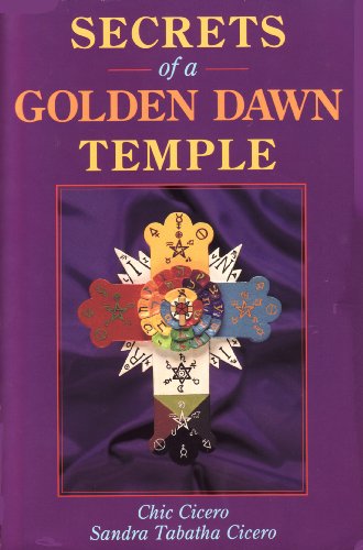 Stock image for Secrets of a Golden Dawn Temple: The Alchemy and Crafting of Magickal Implements (Llewellyn's Golden Dawn Series) for sale by Smith Family Bookstore Downtown