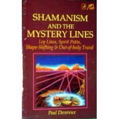 Beispielbild fr Shamanism and the Mystery Lines: Ley Lines, Spirit Paths, Shape-Shifting & Out-Of-Body Travel zum Verkauf von BooksRun