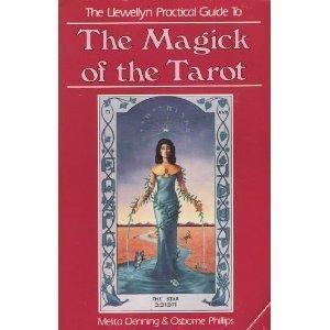 The Magick Of The Tarot (The Llewellyn Practical Guides)