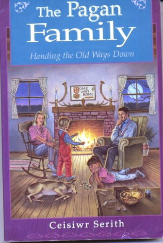 Stock image for The Pagan Family: Handing the Old Ways Down for sale by ZBK Books