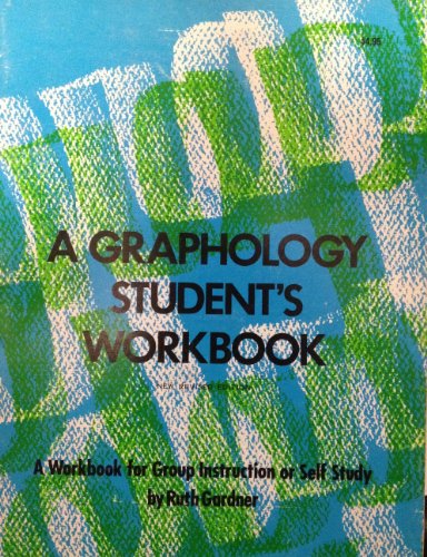 Stock image for Graphology Student's Workbook: A Workbook for Group Instruction or Self Study for sale by Half Price Books Inc.