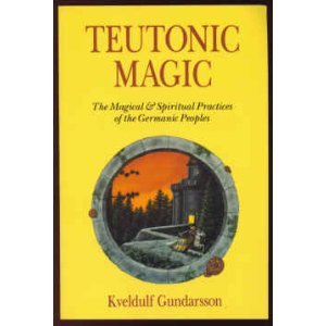 Stock image for Teutonic Magic: The Magical & Spiritual Practices of the Germanic Peoples (Llewellyn's Teutonic Magick Series) for sale by HPB-Diamond