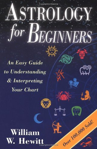 Beispielbild fr Astrology for Beginners: An Easy Guide to Understanding & Interpreting Your Chart zum Verkauf von SecondSale