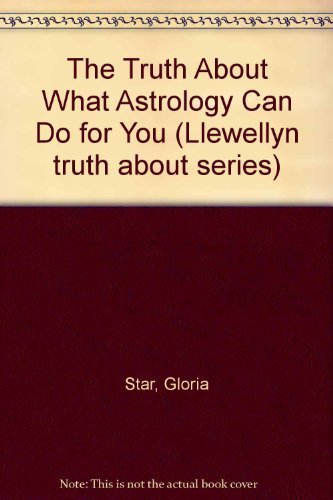 9780875423753: The Truth About Astrology (Closed) (Llewellyn's Truth About)