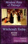 Witchcraft Today, Book Two: Rites of Passage (9780875423784) by Clifton, Chas S.