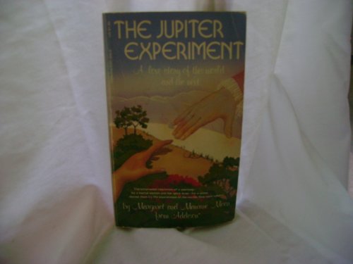 The Jupiter Experiment: A Love Story of This World and the Next