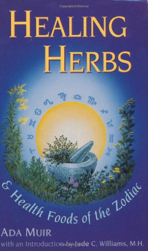 Stock image for Healing Herbs and Health Foods of the Zodiac for sale by OwlsBooks