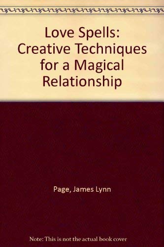 Stock image for Love Spells: Creative Techniques for Magaical Relationships for sale by Books From California
