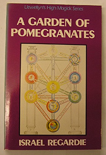 A Garden Of Pomegranates: A Outline of the Qabalah (Llewellyn's High Magick Series) - Regardie, Israel
