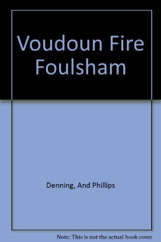 Voudoun Fire: The Living Reality of the Mystical Religions (9780875426990) by Denning, Melits; Phillips, Osborne